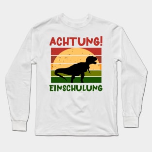 Achtung Einschulung Dino Schulbeginn T shirt Long Sleeve T-Shirt